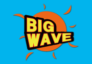 BIG WAVE